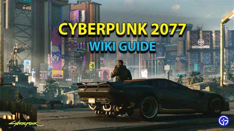 cyberpunk 2077 wiki|cyberpunk 2077 wiki walkthrough.